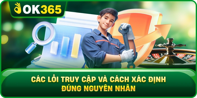 Đăng Nhập OK365 – Truy Cập An Toàn Và Xử Lý Lỗi Thường Gặp 3 Đăng Nhập OK365 – Truy Cập An Toàn Và Xử Lý Lỗi Thường Gặp Các Lỗi Truy Cập Và Cách Xác Định Đúng Nguyên Nhân