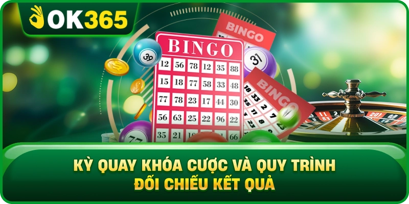Lô Đề Online OK365 – Cửa Cược, Kỳ Quay Và Cách Tính Thưởng 3 Lô Đề Online OK365 – Cửa Cược, Kỳ Quay Và Cách Tính Thưởng Kỳ Quay Khóa Cược Và Quy Trình Đối Chiếu Kết Quả